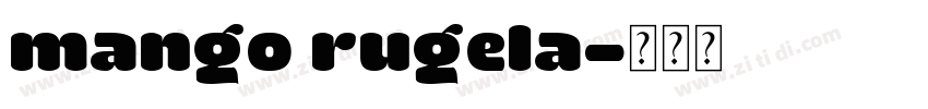 mango rugela字体转换